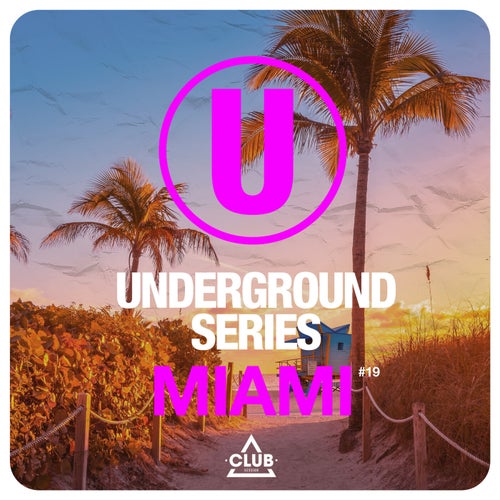 Underground Series Miami, Vol. 19 (2025) - Afro House,Tech House