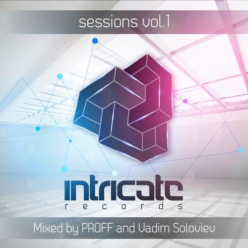 Intricate Sessions Vol. 01 Mixed by PROFF & Vadim Soloviev
