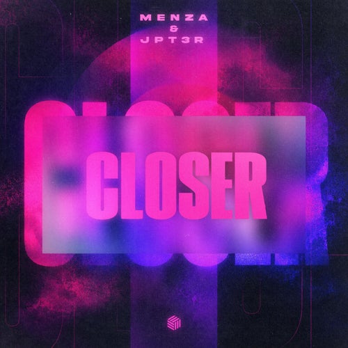 Closer