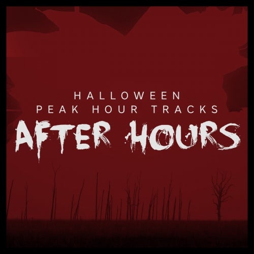 Halloween Peak Hour Tracks: After Hours