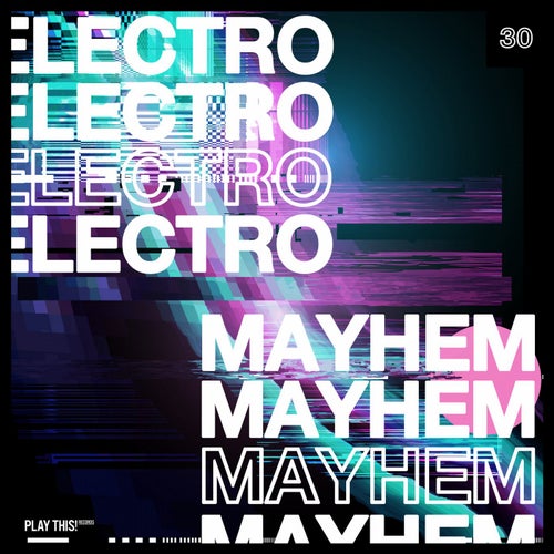 Electro Mayhem Vol. 30