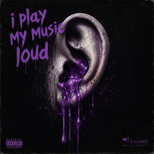 I Play My Music Loud