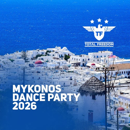 Total Freedom Mykonos Dance Party 2026