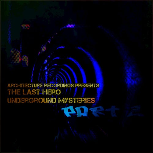 Underground Mysteries, Pt. 2