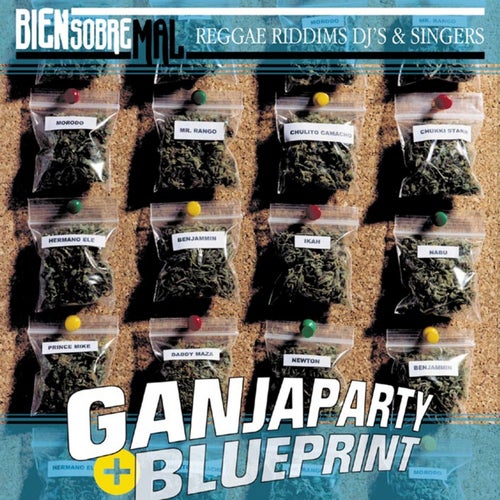 Ganja Party + Blueprint