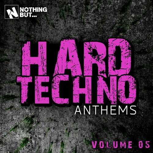 Cover art for Nothing But... Hard Techno Anthems, Vol. 05