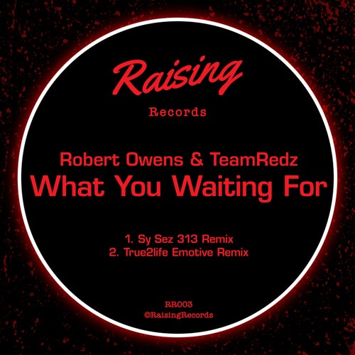 What You Waiting For