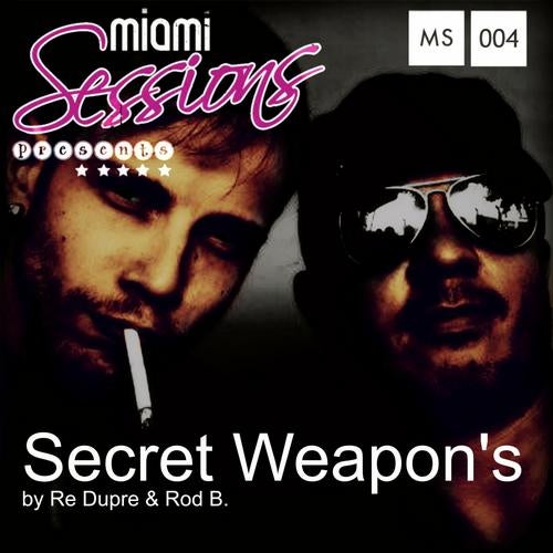 Secret Weapon's by Re Dupre & Rod B.