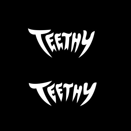 Teethy
