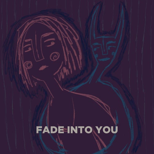 Fade into you