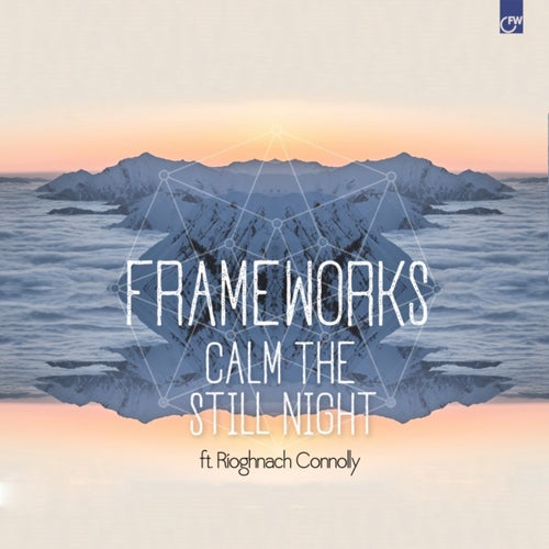 Calm the Still Night (feat. Rioghnach Connolly)