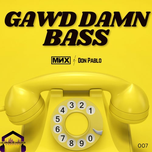 GAWD DAMN BASS (Extended)