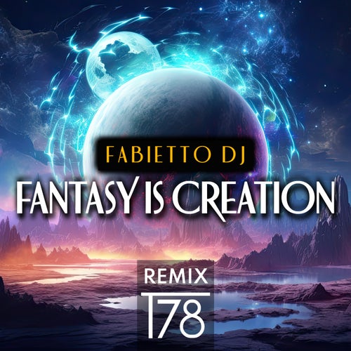 Fantasy Is Creation (T78 Extended Remix)