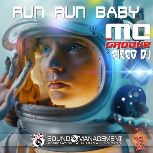 Run Run Baby ( Hit Mania Estate 2021 )
