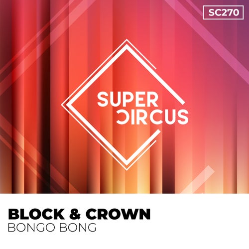 Block & Crown - Bongo Bong (Original Mix) [2024]
