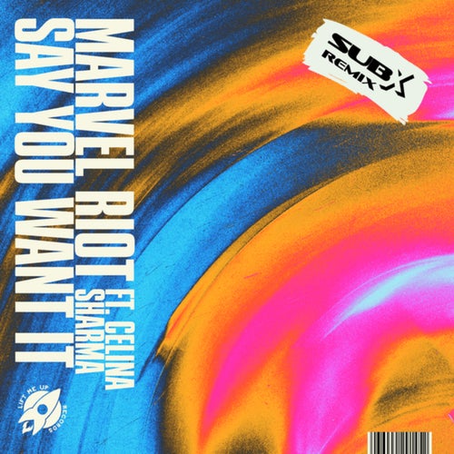 Say You Want It (SUB-X Extended Mix)