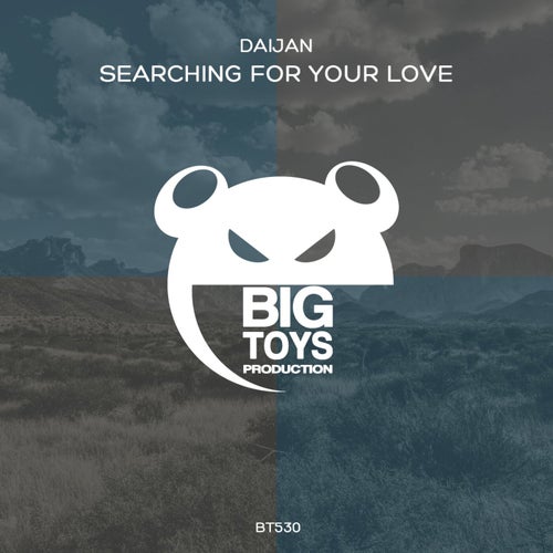 Searching For Your Love