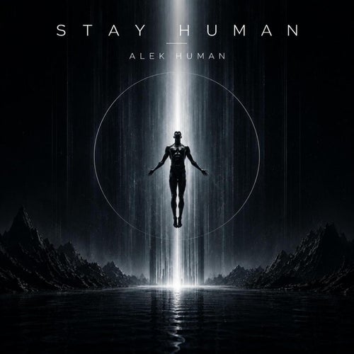 STAY HUMAN