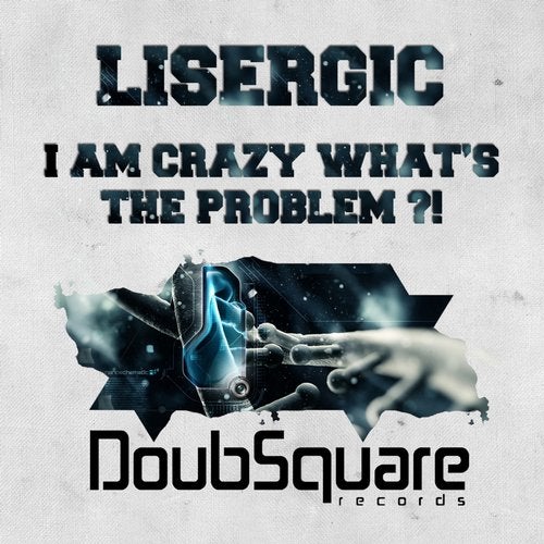 I Am Crazy What's The Problem ?