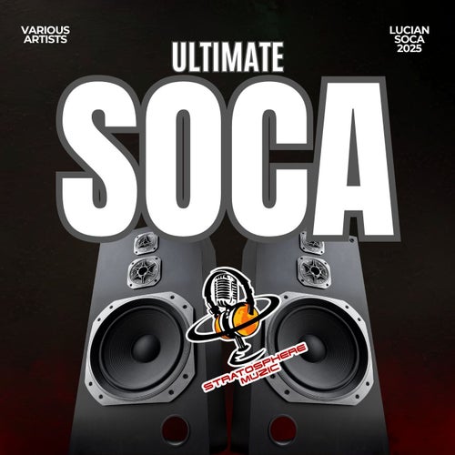 Ultimate Soca | Lucian Soca 2025