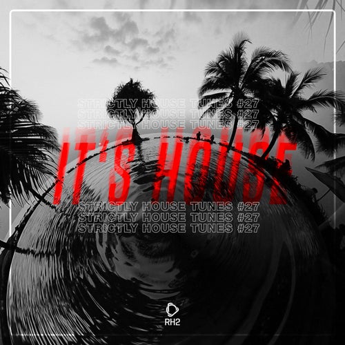 It's House - Strictly House Vol. 27