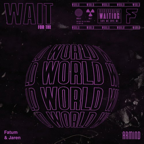 Wait For The World