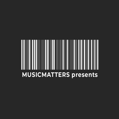 MUSICMATTERS presents