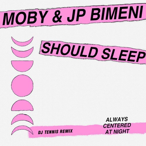  Moby & J.P. Bimeni - Should Sleep (DJ Tennis Remix) (2025) 