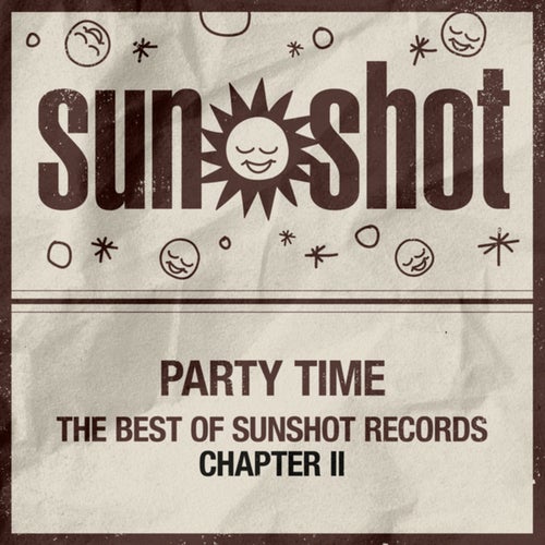 Party Time (The Best of Sunshot Records Chapter II)