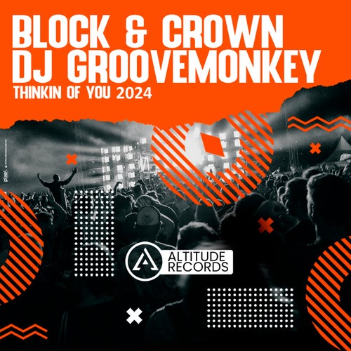 Dj Groovemonkey, Block & Crown - Thinkin Of You (Original Mix) [2024]