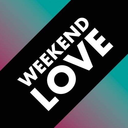 Weekend Love