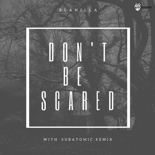 Don't Be Scared