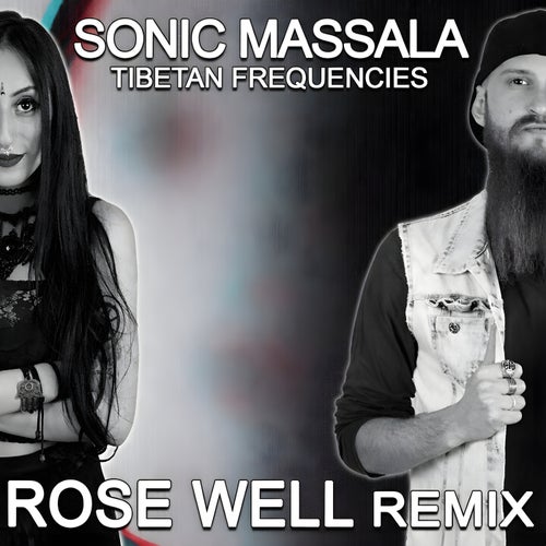 Tibetan Frequencies (Rose Well Remix)
