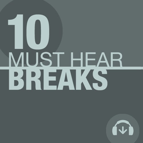 10 Must Hear Breaks Tracks - Week 15