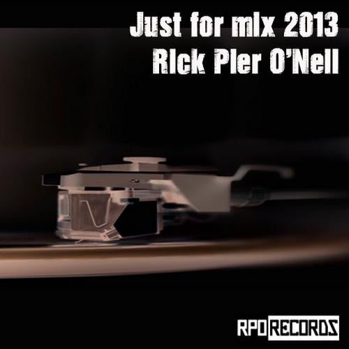 Rick Pier O'Neil - Just For Mix 2013