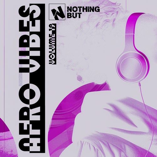 Nothing But... Afro Vibes, Vol. 19