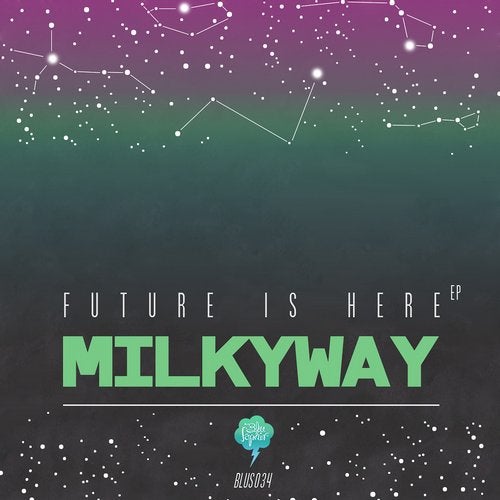 Milkyway - Future Is Here (EP) 2017