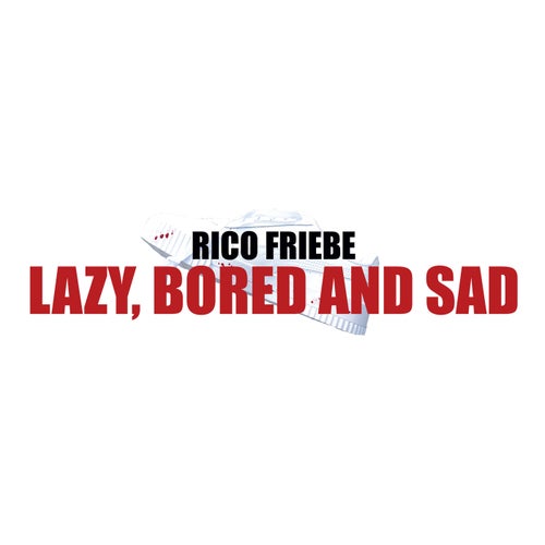 Cover art for Lazy, Bored And Sad (Single Version)