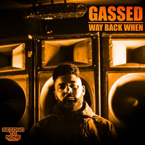 Gassed / Way Back When
