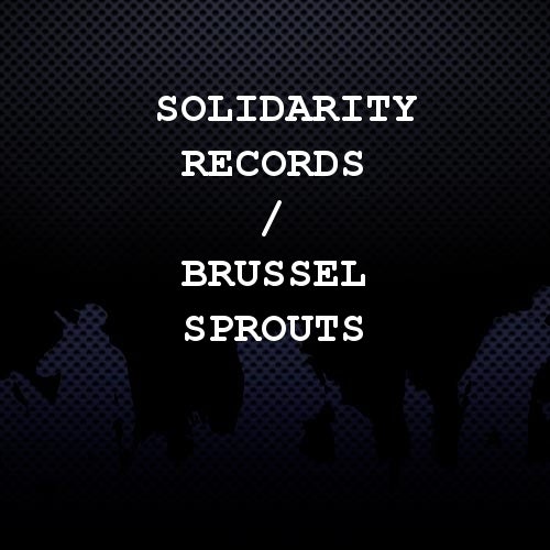 Solidarity Records / Brussel Sprouts