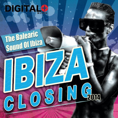 Ibiza Closing 2014 The Balearic Sound Of Ibiza