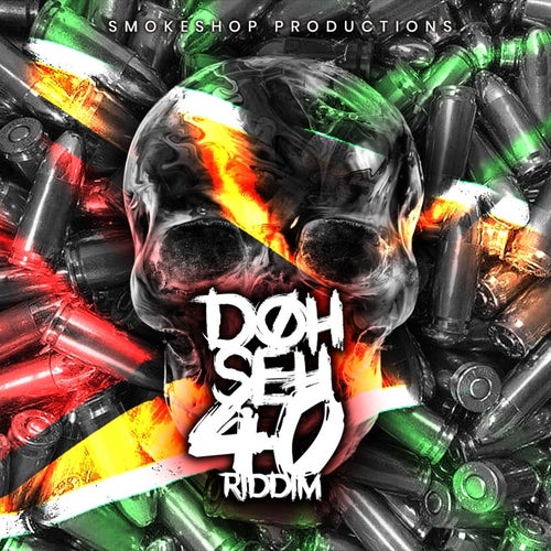 Doh Seh 40 Riddim