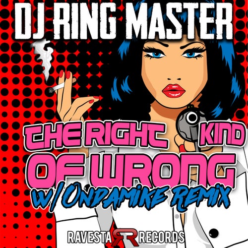 Dj RingMaster - The Right Kind Of Wrong [RAV1361BB]