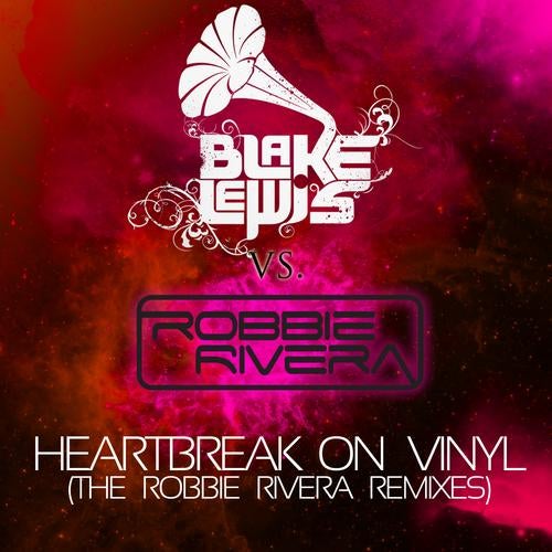 Heartbreak On Vinyl - The Robbie Rivera Remixes