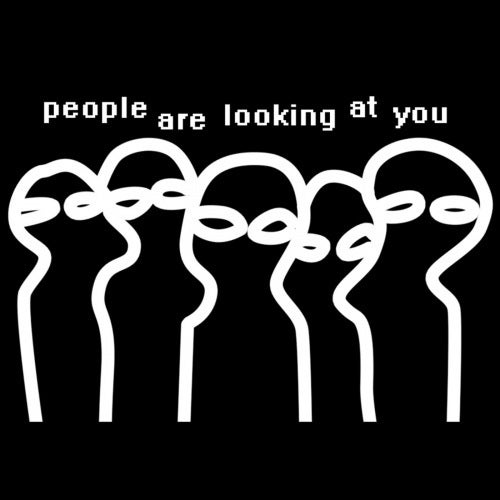 People Are Looking At You