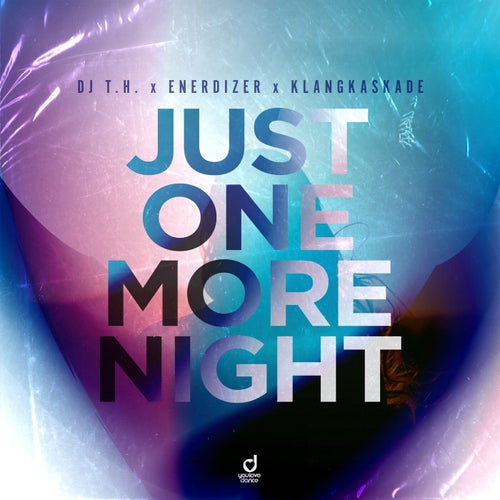  DJ T.H. & Enerdizer & Klangkaskade - Just One More Night (2024) MP3 2632644d-4b91-49b1-8ae2-cda2414b3acd