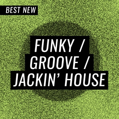 Best New Funky/Groove/Jackin' House: January