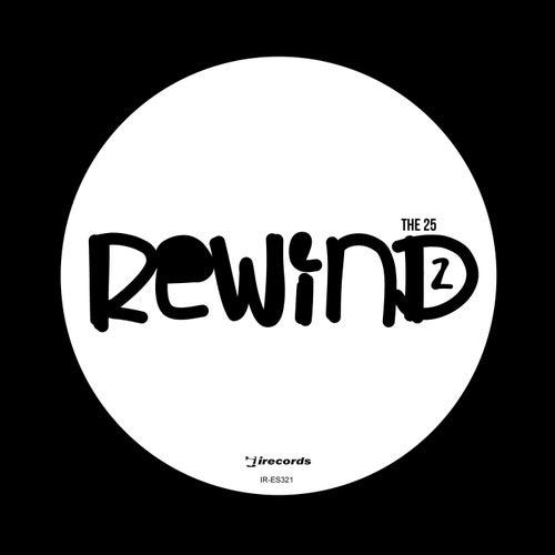 The 25 Rewind 2