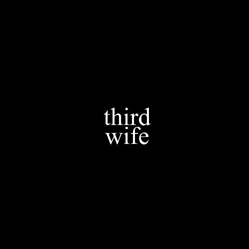 Third Wife