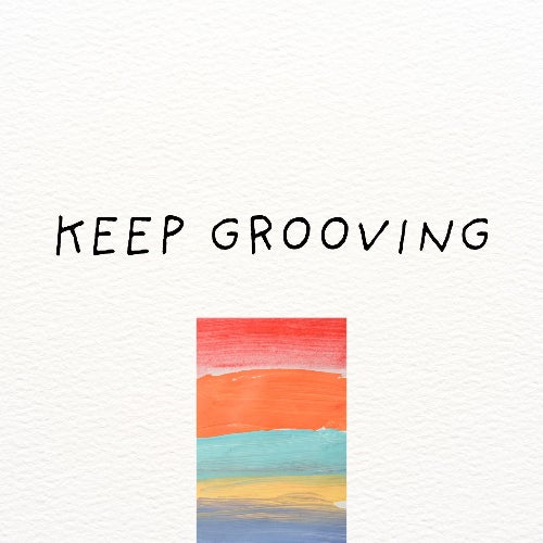 Keep Grooving
